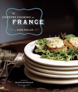 The Country Cooking of France, Anne Willan