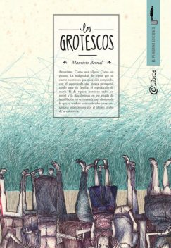 Los grotescos, Mauricio Bernal