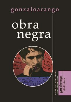 Obra negra, Gonzalo Arango