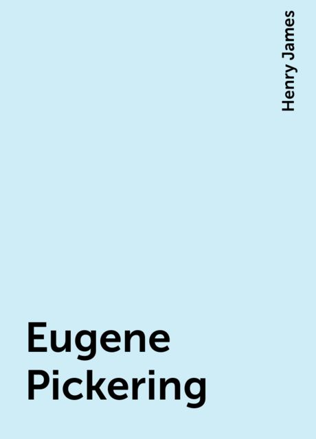 Eugene Pickering, Henry James