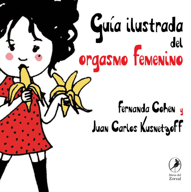 Guía ilustrada del orgasmo femenino, Fernanda Cohen