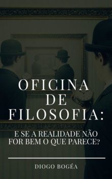 Oficina de Filosofia II, Diogo Bogéa