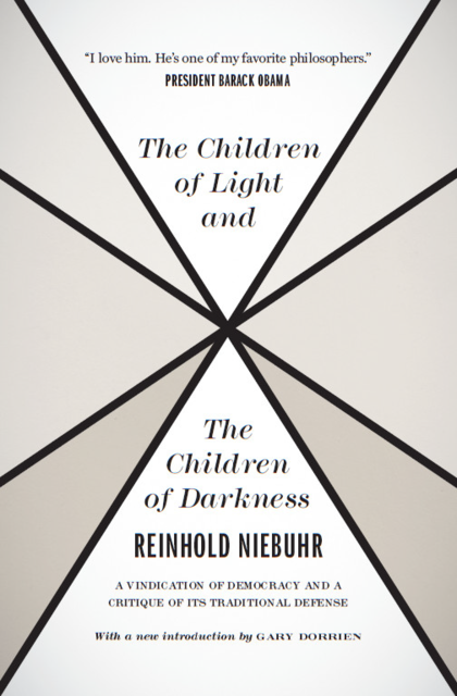 The Children of Light and the Children of Darkness, Reinhold Niebuhr