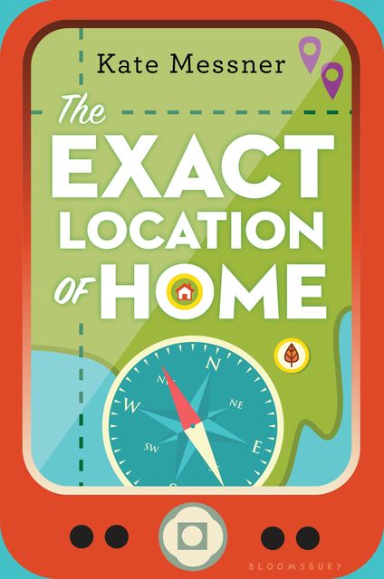 The Exact Location of Home, Kate Messner