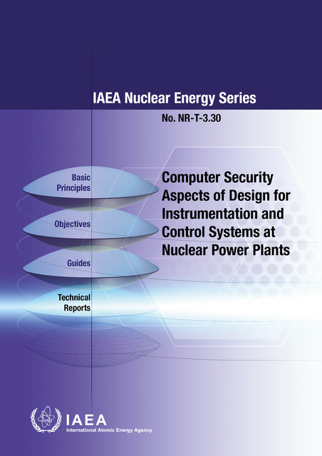 Computer Security Aspects of Design for Instrumentation and Control Systems at Nuclear Power Plants, IAEA