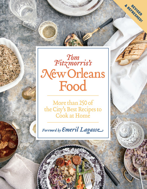 Tom Fitzmorris's New Orleans Food (Revised and Expanded Edition), Tom Fitzmorris