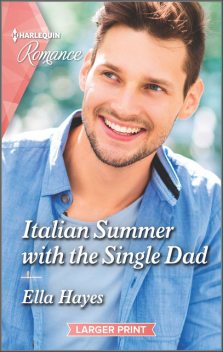 Italian Summer With The Single Dad, Ella Hayes