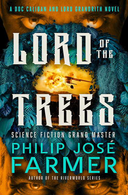 Lord of the Trees (Secrets of the Nine #2), Philip José Farmer