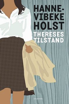 Thereses tilstand, Hanne-Vibeke Holst