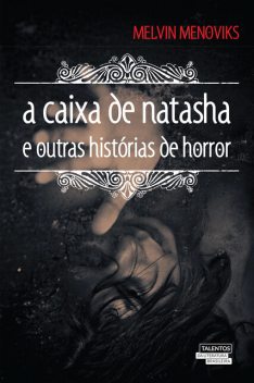 A caixa de Natasha e outras histórias de horror, Melvin Menoviks