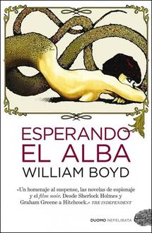 Esperando El Alba, William Boyd