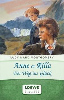 Anne & Rilla – Der Weg ins Glück, Lucy Maud Montgomery