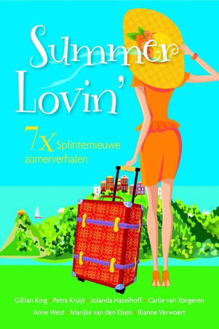 Summer lovin, Jolanda Hazelhoff, Petra Kruijt, Rianne Verwoert, Anne West, Carlie van Tongeren, Marijke van den Elsen, Gillian King