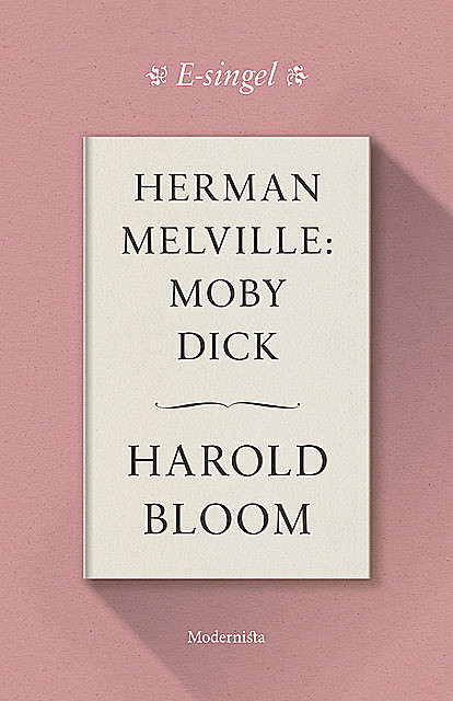 Herman Melville: Moby Dick, Harold Bloom