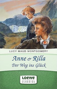 Anne & Rilla – Der Weg ins Glück, Lucy Maud Montgomery