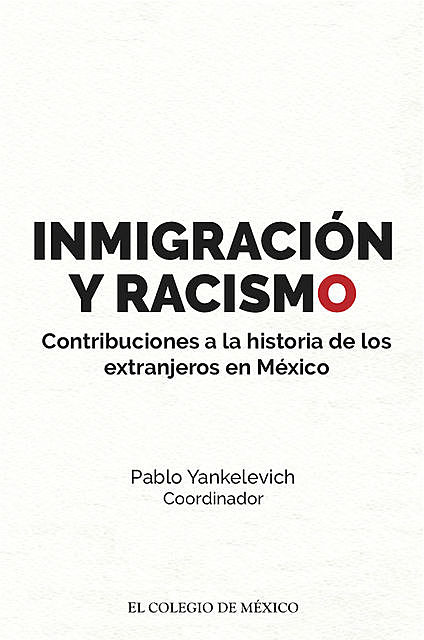 Inmigración y racismo, Pablo Yankelevich