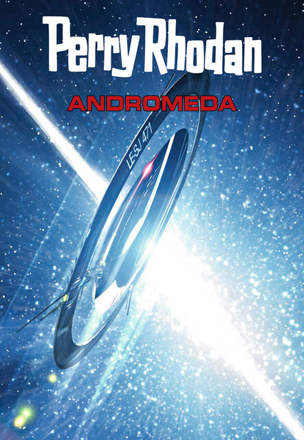 Perry Rhodan: Andromeda (Sammelband), Uwe Anton, Ernst Vlcek, Hubert Haensel, Leo Lukas, Frank Borsch, Frank Böhmert