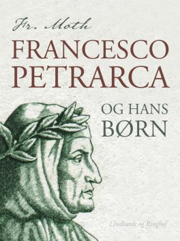 Francesco Petrarca og hans børn, Fr. Moth