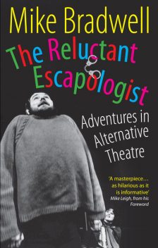 The Reluctant Escapologist, Mike Bradwell