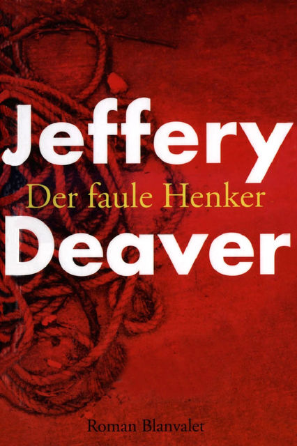 Der faule Henker, Jeffery Deaver