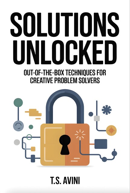 Solutions Unlocked, T. S Avini