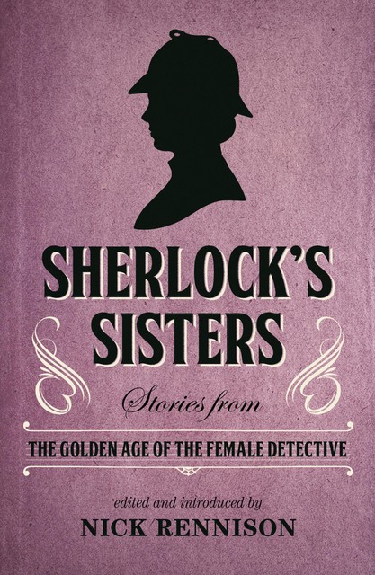 Sherlock's Sisters, Nick Rennison