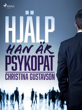 Hjälp – han är psykopat, Christina Gustavson