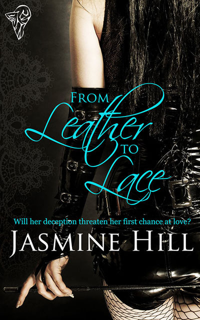 From Leather to Lace, Jasmine Hill