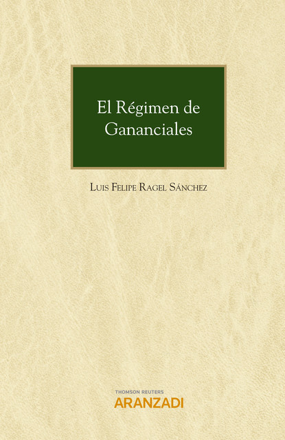 El Régimen de Gananciales, Luis Felipe Ragel Sánchez