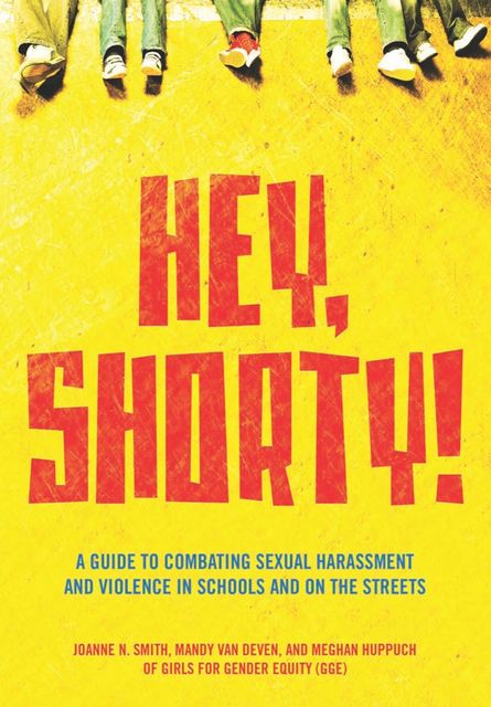 Hey, Shorty, Girls for Gender Equity, Joanne Smith, Mandy Van Deven, Meghan Huppuch