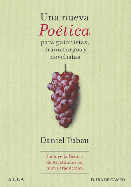 Una nueva Poética para guionistas, dramaturgos y novelistas, Daniel Tubau