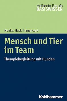 Mensch und Tier im Team, Marion Menke, Guido Huck, Rainer Hagencord