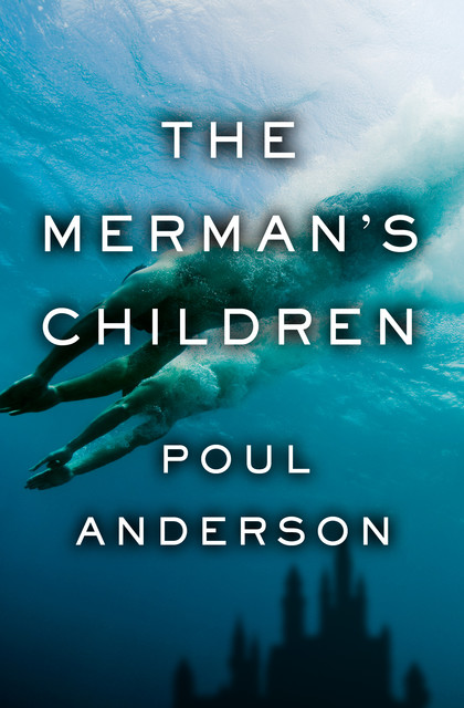 The Merman's Children, Poul Anderson
