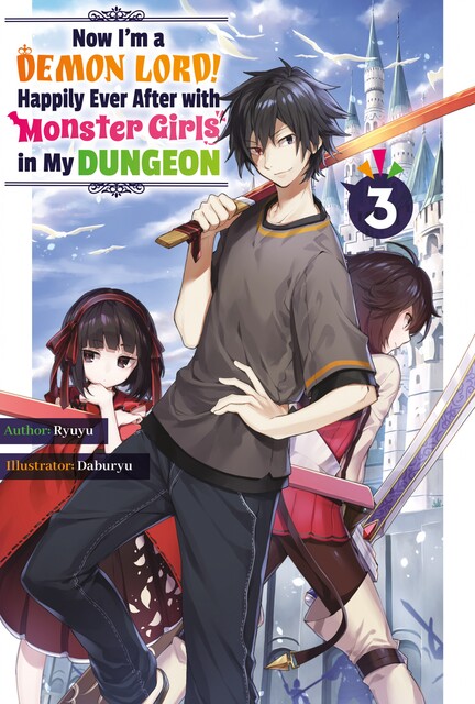 Now I'm a Demon Lord! Happily Ever After with Monster Girls in My Dungeon: Volume 3, Ryuyu