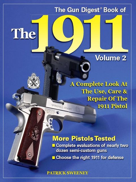 The Gun Digest Book of the 1911, Volume 2, Patrick Sweeney