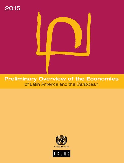 Preliminary Overview of the Economies of Latin America and the Caribbean 2015, Economic Commission for Latin America, the Caribbean
