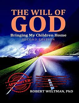 The Will Of God, Robert Weltman