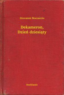 Dekameron, Dzień dziesiąty, Giovanni Boccaccio