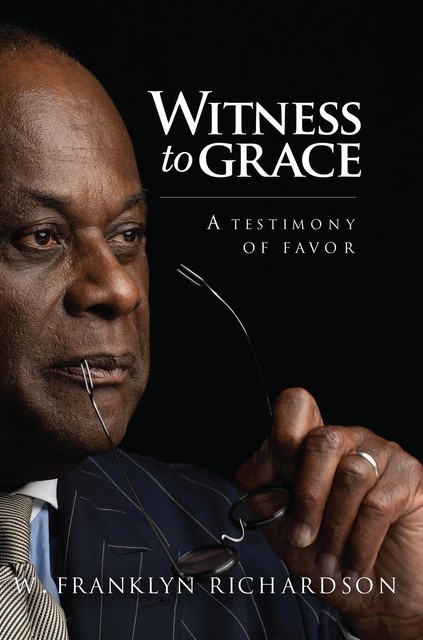 Witness to Grace, W. Franklyn Richardson