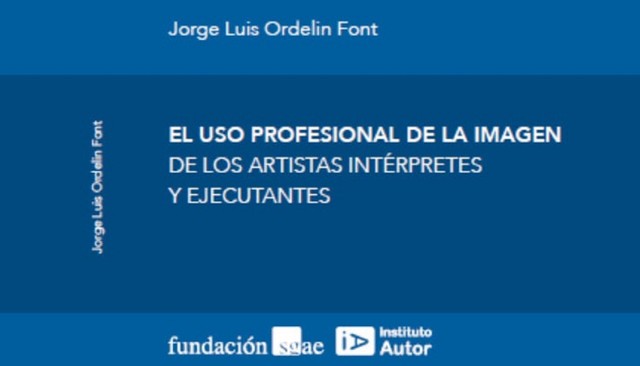 El uso profesional de la imagen de los artistas intérpretes y ejecutantes, Jorge Luis Ordelin Font