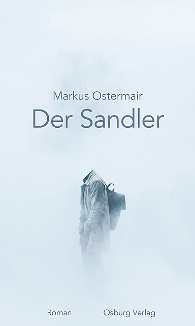Der Sandler, Markus Ostermair