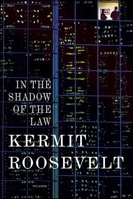 In the Shadow of the Law, Kermit Roosevelt