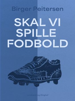 Skal vi spille fodbold, Birger Peitersen