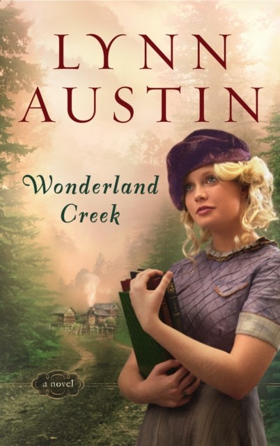 Wonderland Creek, Lynn Austin