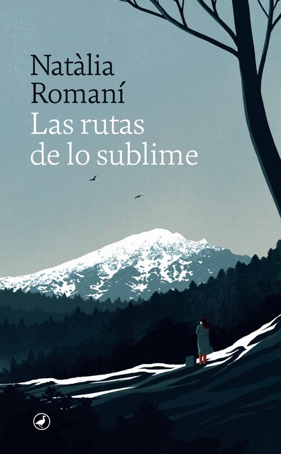 Las rutas de lo sublime, Natàlia Romaní