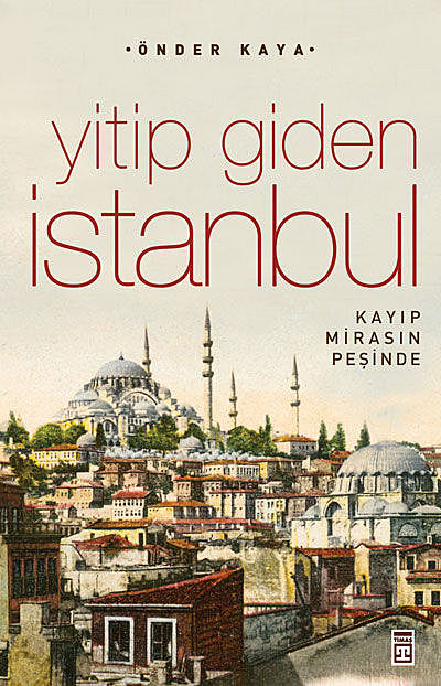Yitip Giden İstanbul, Önder Kaya