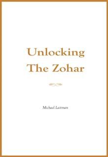 Unlocking the Zohar, Rav Michael Laitman