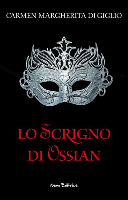 Lo scrigno di Ossian – Versione integrale, Carmen Margherita Di Giglio