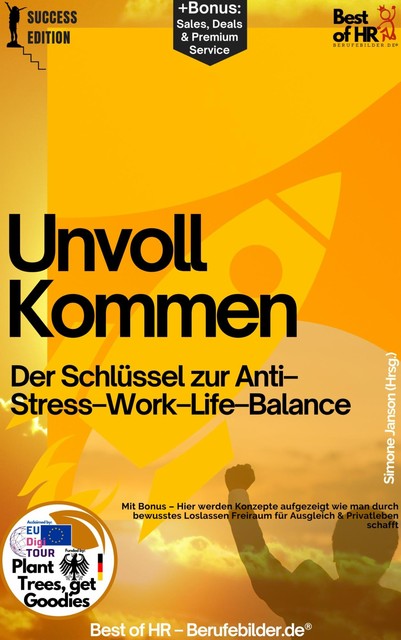 Unvollkommen – Der Schlüssel zur Anti–Stress–Work–Life–Balance, Simone Janson