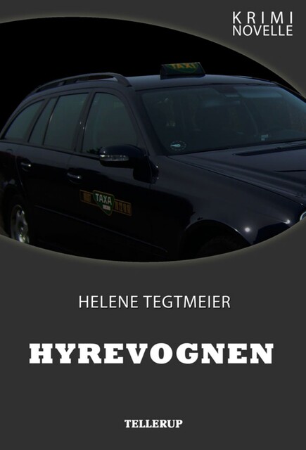 Kriminovelle – Hyrevognen, Helene Tegtmeier